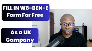 HOW TO FILL IN AND SIGN THE W8BENE FORM AS A UK BUSINESS IN 2023 [upl. by Bax]