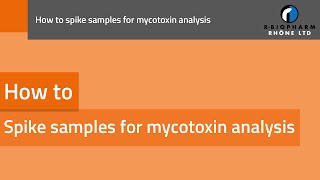 How to spike samples for mycotoxin analysis [upl. by Aneertak810]