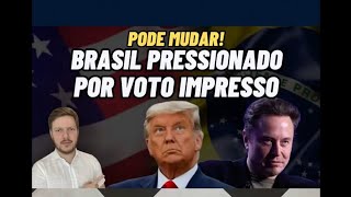 PODE MUDAR BRASIL PRESSIONADO POR VOTO IMPRESSO [upl. by Ernaline]