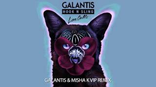 Galantis amp Hook N Sling  Love On Me Galantis amp Misha K VIP Remix [upl. by Ruddy]