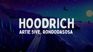 Artie 5ive Rondodasosa  HOODRICH TestoLyrics [upl. by Oyr892]