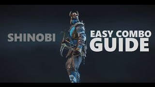 For Honor SHINOBI EASY COMBO GUIDE [upl. by Strauss453]