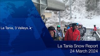 SkiLaTania Snow Report 24 Mar 2024 lataniacouk [upl. by Merril]