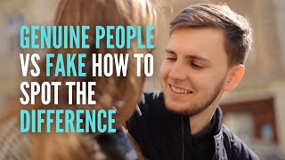 Genuine People VS Fake How to Spot The Difference [upl. by Hamfurd]