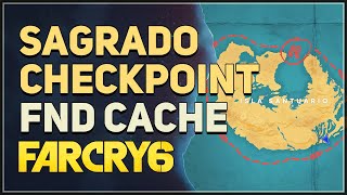 Sagrado Checkpoint FND Cache Far Cry 6 [upl. by Yorick]