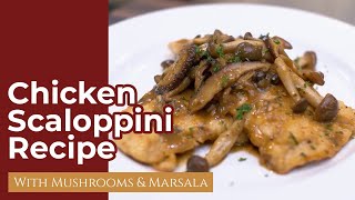 Chicken Scallopini Recipe with Marsala and Mushrooms [upl. by Collette822]