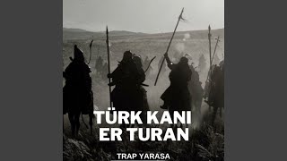 Türk Kanı Er Turan [upl. by Winikka26]