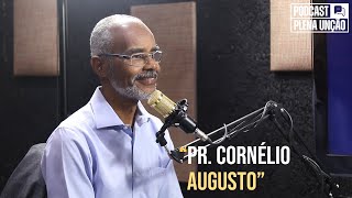 Pr Cornélio Augusto  Plena Unção  PODCAST  Parte 2 [upl. by Isabelle]