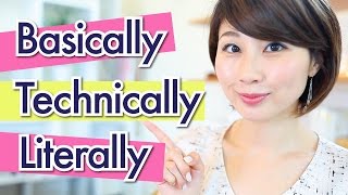 BasicallyTechnicallyLiterallyの使い方！〔549〕 [upl. by Adnocahs]