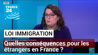 Loi immigration  quelles conséquences pour les étrangers en France  • FRANCE 24 [upl. by Htebarual]