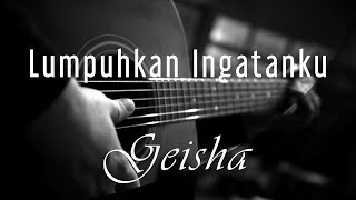 Lumpuhkan Ingatanku  Geisha  Acoustic Karaoke [upl. by Harihs489]