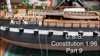 USS Constitution Revell 196 kit build Part 9 Bowsprit rails and netting [upl. by Siesser]