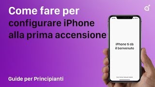 Come configurare iPhone alla prima accensione  Guide per Principianti iSpazio 2 [upl. by Beutler]