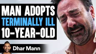 Man ADOPTS TERMINALLY ILL 10YearOld What Happens Next Is Shocking  Dhar Mann [upl. by Nhguahs]