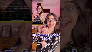 Perfumes under 250 😳 Best budget friendly everyday summer perfumes ashortaday summer perfumes [upl. by Belen]