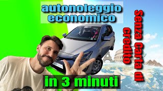 Le migliori compagnie di autonoleggio in 3 minuti anche senza carta di credito [upl. by Yrrab]