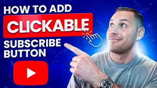 HOW TO ADD A CLICKABLE SUBSCRIBE BUTTON IN 2024 [upl. by Odiug]