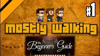 Mostly Walking  The Beginners Guide P1 [upl. by Lucrece]