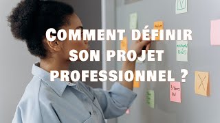 Reconversion professionnelle  Comment définir son projet professionnel [upl. by Shurlocke]