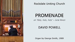 Processional June Nixon David Powell George Smith organ of Rockdale Uniting Church [upl. by Adnulahs]