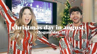 Christmas Day In August With Mark amp Thank You  Vlogust Day 31 [upl. by Uriiah897]