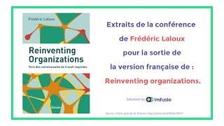 Frédéric Laloux  Reinventing Organization quoten 20 minquot extraits choisis by Imfusio [upl. by Furr]