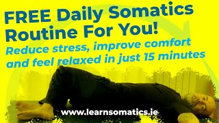 FREE Daily Somatics Routine for You Practice Every Day [upl. by Lacagnia551]