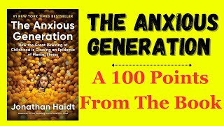 The Anxious Generation by by Jonathan Haidt  100 points from the Book [upl. by Golanka]