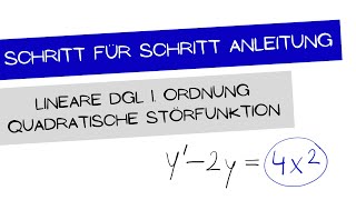 Lineare DGL 1 Ordnung  quadratischer Lösungsansatz  schnell und einfach erklärt [upl. by Haiel]