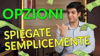 Le Opzioni spiegate ad un PRINCIPIANTE Come funzionano [upl. by Consalve]