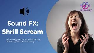 Woman Shrill Scream No Copyright Sound Effect [upl. by Uhej464]