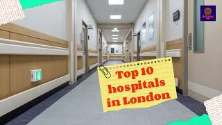 Top 10 hospitals in London [upl. by Abercromby]