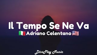 Adriano Celentano  Il Tempo Se Ne Va Italian  English lyrics [upl. by Eldnar450]