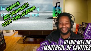 RAPPER AND DRUMMERquotS FIRST TIME HEARING Blind Melon  Mouthful Of Cavities [upl. by Ause188]