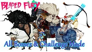 Bladed Fury  All Bosses amp Challenge Mode amp Achievement [upl. by Fairlie]