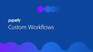 Pipefy Custom Workflows [upl. by Merrily865]