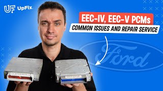 Ford EECIV and EECV PCMs  Common Issues and Repair Service  UpFix [upl. by Summons]