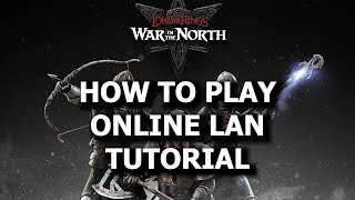 How To Play Lord of The Rings War In The North Online Lan With Friends Tutorial [upl. by Sanjay]