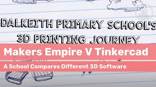 Primary School compares Makers Empire amp Tinkercad  3D Printing education case study [upl. by Yrellav545]