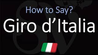 How to Pronounce Giro d’Italia CORRECTLY [upl. by Eintihw]