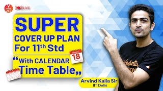 Super Cover Up Plan for 11th Class quotwith CALENDAR Time Tablequot 😎  JEE 2022  Arvind Kalia Sir [upl. by Elleon]