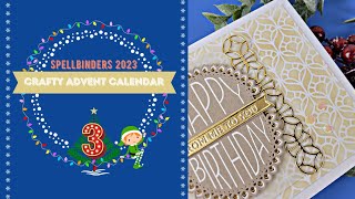 Layering Dies  Spellbinders Crafty Advent Calendar 2023 Day 3 [upl. by Beth982]