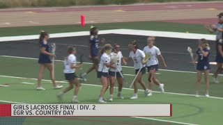 EGR girls lacrosse falls in last seconds to Detroit Country Day 1312 in state championship [upl. by Foss]