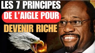 Suivez Ces 7 principes de réussite dun aigle Pour Devenir Riche EN 2025  Dr Myles Munroe 2 [upl. by Llenhoj]