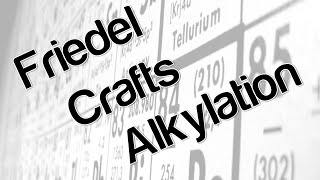 Friedel Crafts Alkylation [upl. by Novahc322]