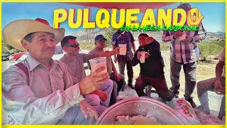 PULQUEANDO con el ESCUADRON HÑÄHÑU en el VALLE del MEZQUITAL 🍻 [upl. by Aharon]