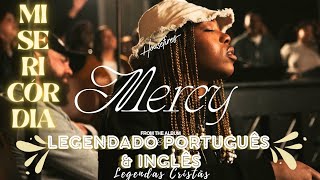 MERCY  Housefires amp Maverick City feat Ahjah Wells  LEGENDADO [upl. by Adigun891]