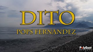 Pops Fernandez  Dito  Official Lyric Video [upl. by Dulcinea531]