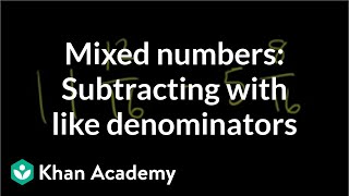 Subtracting mixed numbers with like denominators  Fractions  PreAlgebra  Khan Academy [upl. by Annirok207]