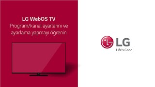 LG WebOS TV  Programkanal ayarlarını ve ayarlama yapmayı öğrenin [upl. by Reedy924]